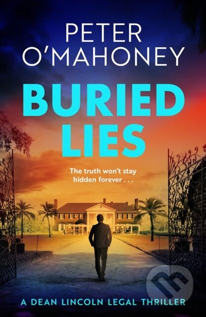 Kniha: Buried Lies (Peter O'mahoney). Thomas & Mercer, 2026 Kniha: Buried Lies (Peter O'mahoney). Thomas & Mercer, 2026