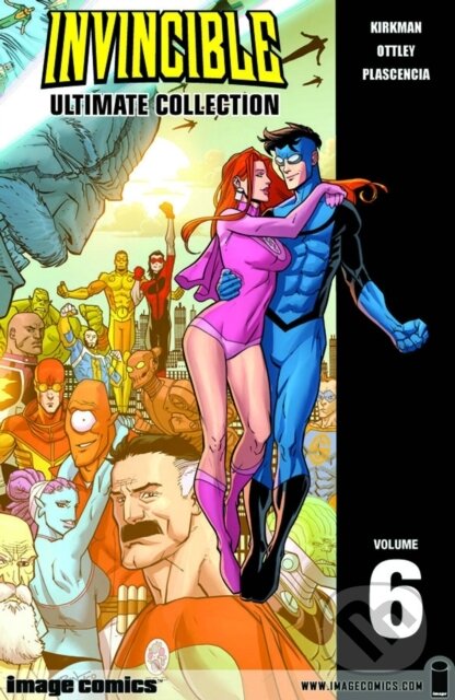Kniha: Invincible: The Ultimate Collection Volume 6 (Robert Kirkman). Image Comics, 2021 Kniha: Invincible: The Ultimate Collection Volume 6 (Robert Kirkman). Image Comics, 2021