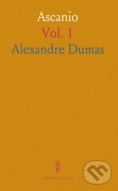 Kniha: Ascanio (Alexandre Dumas). , 2024 Kniha: Ascanio (Alexandre Dumas). , 2024