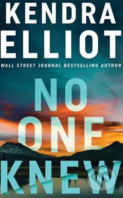 Kniha: No One Knew (Kendra Elliot). , 2026 Kniha: No One Knew (Kendra Elliot). , 2026
