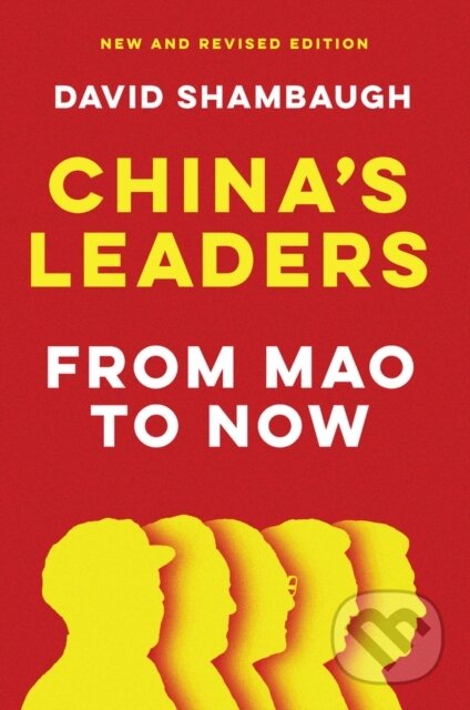 Kniha: China's Leaders (David Shambaugh). Polity Press, 2023 Kniha: China's Leaders (David Shambaugh). Polity Press, 2023