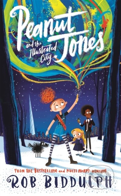 Kniha: Peanut Jones and the Illustrated City: from the creator of Draw with Rob (Rob Biddulph). Pan Macmillan, 2024 Kniha: Peanut Jones and the Illustrated City: from the creator of Draw with Rob (Rob Biddulph). Pan Macmillan, 2024