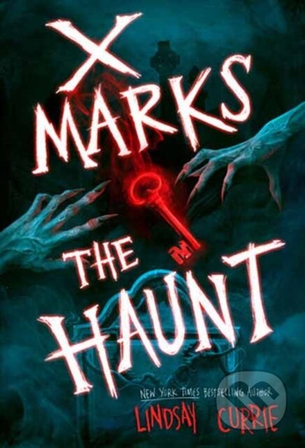 Kniha: X Marks the Haunt (Lindsay Currie). Delacorte, 2026 Kniha: X Marks the Haunt (Lindsay Currie). Delacorte, 2026