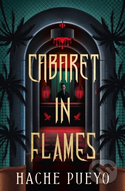 Kniha: Cabaret in Flames (Hache Pueyo). Titan Books, 2026 Kniha: Cabaret in Flames (Hache Pueyo). Titan Books, 2026