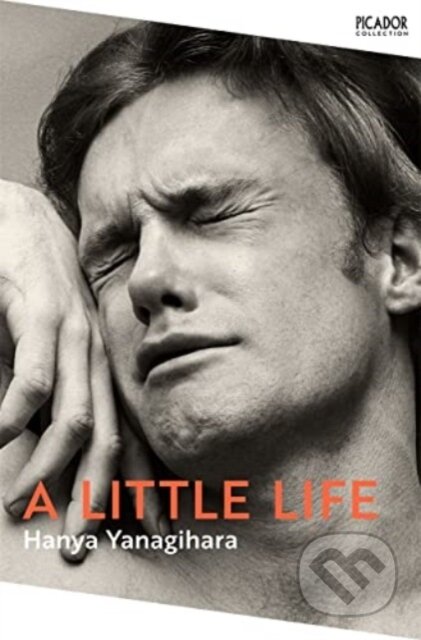 Kniha: A Little Life (Hanya Yanagihara). Picador, 2023 Kniha: A Little Life (Hanya Yanagihara). Picador, 2023