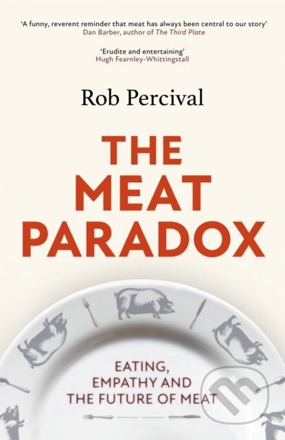 Kniha: The Meat Paradox (Rob Percival). Little, Brown, 2022 Kniha: The Meat Paradox (Rob Percival). Little, Brown, 2022