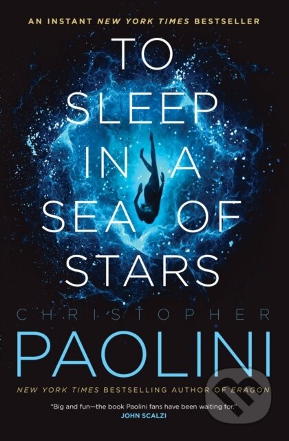 Kniha: To Sleep in a Sea of Stars (Christopher Paolini). Tor Books, 2021 Kniha: To Sleep in a Sea of Stars (Christopher Paolini). Tor Books, 2021