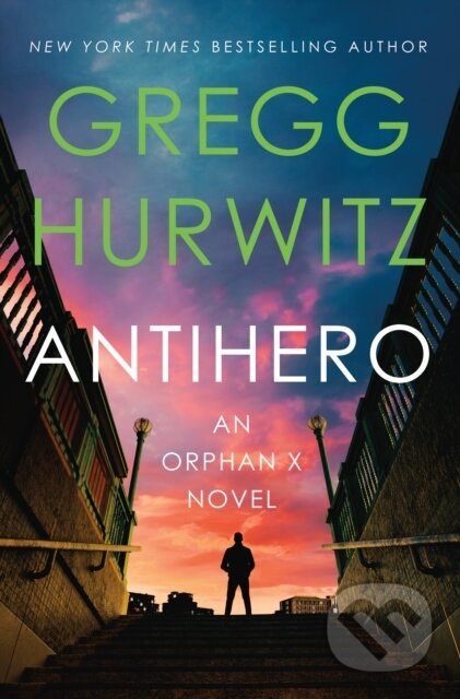 Kniha: Antihero (Gregg Hurwitz). Minotaur Books, 2026 Kniha: Antihero (Gregg Hurwitz). Minotaur Books, 2026