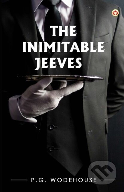 Kniha: The Inimitable Jeeves (Mint Editions a P. G. Wodehouse). , 2023 Kniha: The Inimitable Jeeves (Mint Editions a P. G. Wodehouse). , 2023