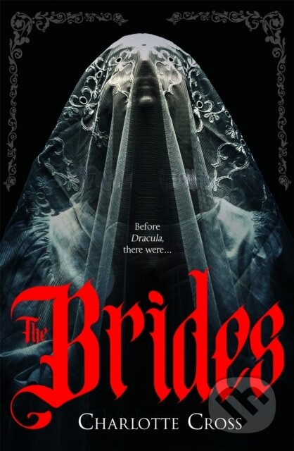 Kniha: The Brides (Charlotte Cross). Tor Nightfire, 2026 Kniha: The Brides (Charlotte Cross). Tor Nightfire, 2026