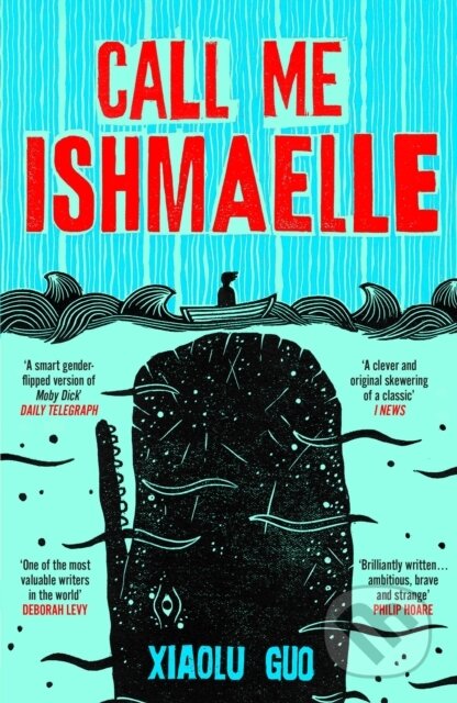 Kniha: Call Me Ishmaelle (Xiaolu Guo). Vintage, 2026 Kniha: Call Me Ishmaelle (Xiaolu Guo). Vintage, 2026