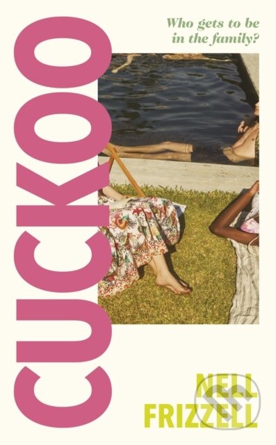 Kniha: Cuckoo (Nell Frizzell). Bantam Press, 2024 Kniha: Cuckoo (Nell Frizzell). Bantam Press, 2024