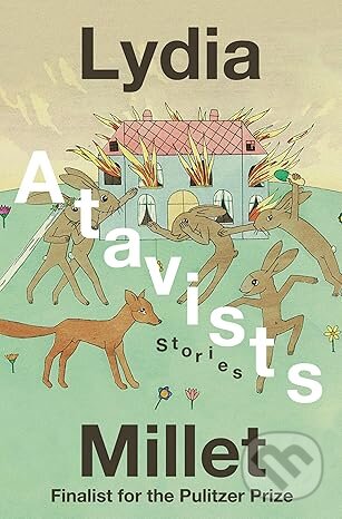 Kniha: Atavists (Lydia Millet). WW Norton & Co, 2026 Kniha: Atavists (Lydia Millet). WW Norton & Co, 2026