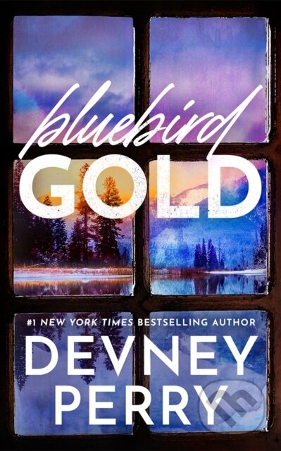 Kniha: Bluebird Gold (Devney Perry). , 2025 Kniha: Bluebird Gold (Devney Perry). , 2025