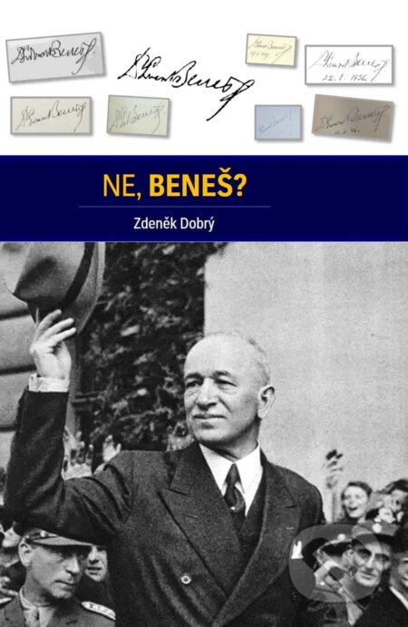 E-kniha: Ne, Beneš? (Zdeněk Dobrý). Čas, 2026 E-kniha: Ne, Beneš? (Zdeněk Dobrý). Čas, 2026