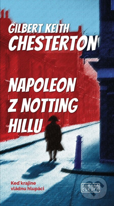 E-kniha: Napoleon z Notting Hillu (Gilbert Keith Chesterton). Európa, 2026 E-kniha: Napoleon z Notting Hillu (Gilbert Keith Chesterton). Európa, 2026