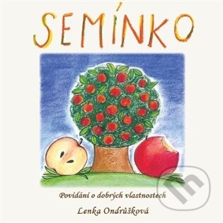 Kniha: Semínko (Lenka Ondrůšková). Bahá'í nakladatelství, 2026 Kniha: Semínko (Lenka Ondrůšková). Bahá'í nakladatelství, 2026