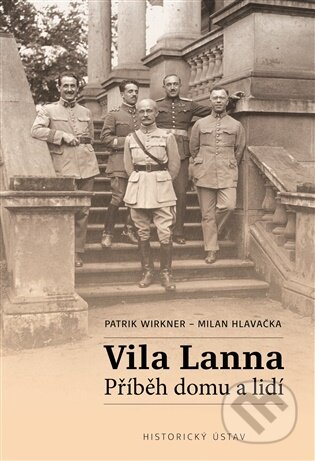 Kniha: Vila Lanna. Příběh domu a lidí (Milan Hlavačka). Historický ústav AV ČR, 2026 Kniha: Vila Lanna. Příběh domu a lidí (Milan Hlavačka). Historický ústav AV ČR, 2026