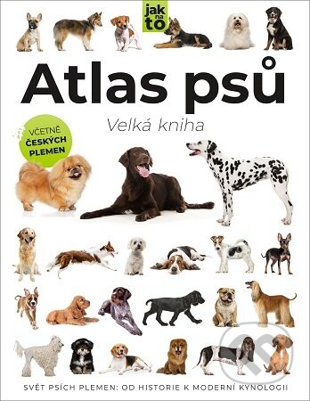Kniha: Velká kniha - atlas psů (Tom Jackson). Extra Media, 2026 Kniha: Velká kniha - atlas psů (Tom Jackson). Extra Media, 2026