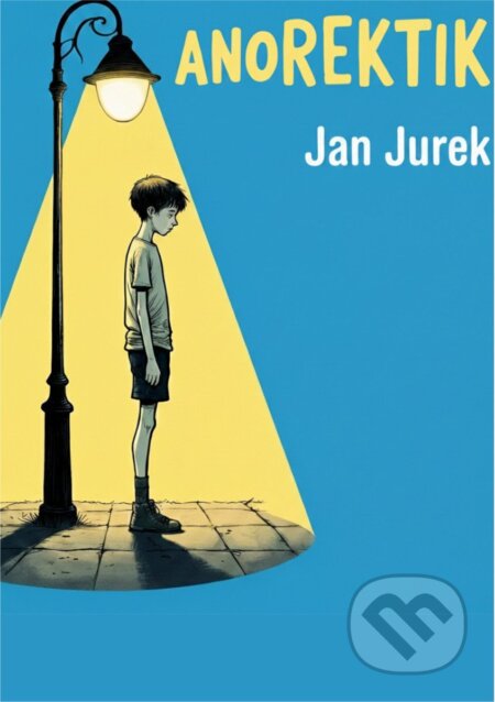 Kniha: Anorektik (Jan Jurek). Talent Pro ART, 2026 Kniha: Anorektik (Jan Jurek). Talent Pro ART, 2026