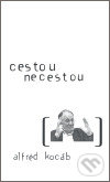 Kniha: Cestou necestou (Alfréd Kocáb). SUSA, 2007 Kniha: Cestou necestou (Alfréd Kocáb). SUSA, 2007