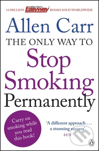Kniha: The Only Way to Stop Smoking Permanently (Allen Carr). Penguin Books, 2014 Kniha: The Only Way to Stop Smoking Permanently (Allen Carr). Penguin Books, 2014