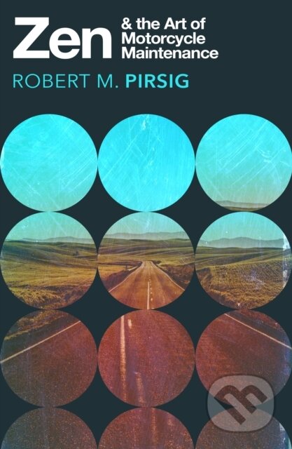 Kniha: Zen and the Art of Motorcycle Maintenance (Robert Pirsig). Vintage, 1991 Kniha: Zen and the Art of Motorcycle Maintenance (Robert Pirsig). Vintage, 1991