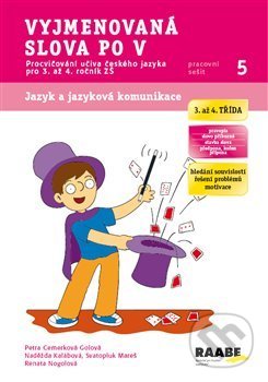 Kniha: Vyjmenovaná slova po V (Petra Cemerková Golová). Raabe CZ, 2014 Kniha: Vyjmenovaná slova po V (Petra Cemerková Golová). Raabe CZ, 2014