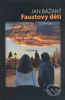 Kniha: Faustovy děti (Jan Bažant). Pistorius & Olšanská, 2008 Kniha: Faustovy děti (Jan Bažant). Pistorius & Olšanská, 2008