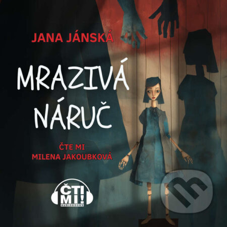 Audiokniha: Mrazivá náruč (Jana Jelínková). Čti mi!, 2026 Audiokniha: Mrazivá náruč (Jana Jelínková). Čti mi!, 2026