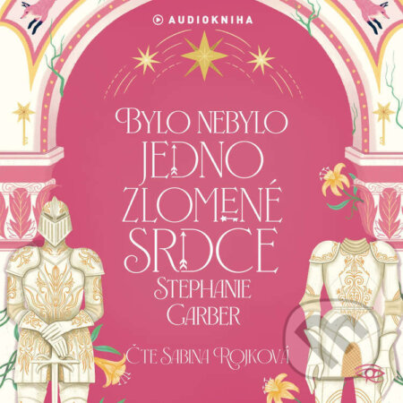 Audiokniha: Bylo nebylo jedno zlomené srdce (Stephanie Garber). Kanopa, 2026 Audiokniha: Bylo nebylo jedno zlomené srdce (Stephanie Garber). Kanopa, 2026
