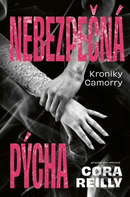 Kniha: Nebezpečná pýcha (Cora Reilly). Red, 2026 Kniha: Nebezpečná pýcha (Cora Reilly). Red, 2026