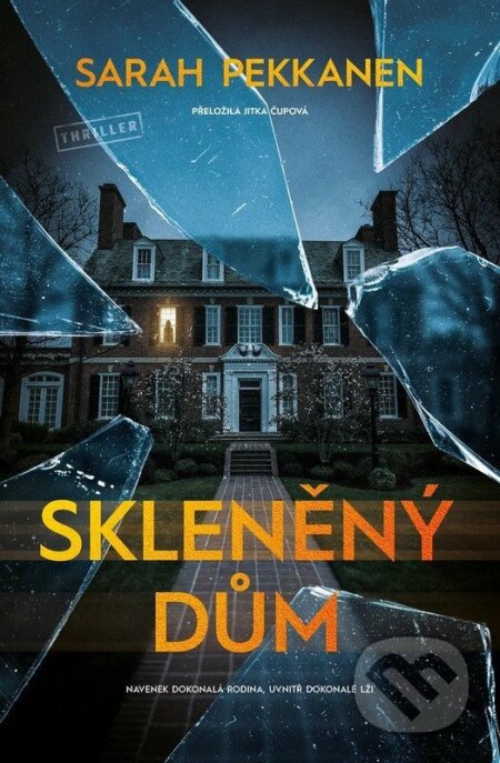 Kniha: Skleněný dům (Sarah Pekkanen). Vendeta, 2026 Kniha: Skleněný dům (Sarah Pekkanen). Vendeta, 2026