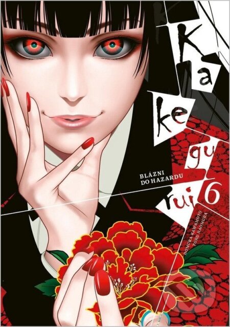 Kniha: Kakegurui: Blázni do hazardu 6 (Homura Kawamoto a Tooru Naomura). Gate, 2026 Kniha: Kakegurui: Blázni do hazardu 6 (Homura Kawamoto a Tooru Naomura). Gate, 2026