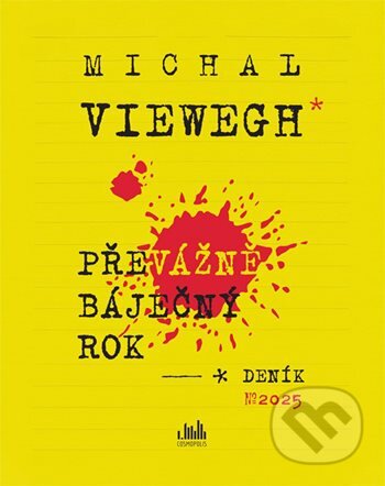 Kniha: Převážně báječný rok (Michal Viewegh). Cosmopolis, 2026 Kniha: Převážně báječný rok (Michal Viewegh). Cosmopolis, 2026