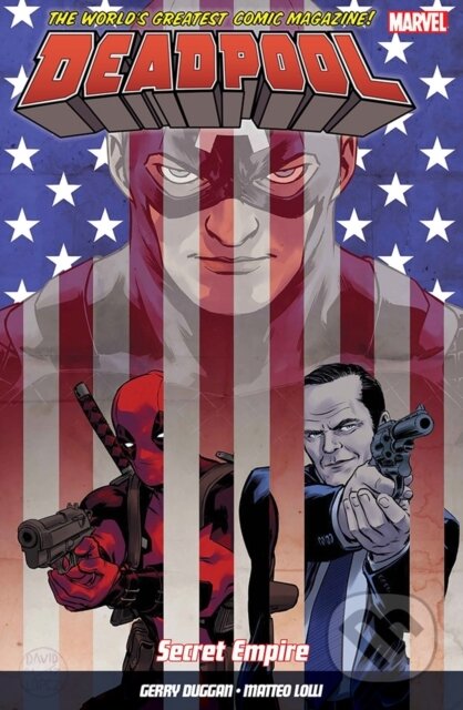 Kniha: Deadpool: World's Greatest Vol. 10: Secret Empire (Gerry Dugan). Panini Books, 2017 Kniha: Deadpool: World's Greatest Vol. 10: Secret Empire (Gerry Dugan). Panini Books, 2017