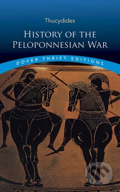 Kniha: History of the Peloponnesian War (Thucydides). Dover Publications, 2017 Kniha: History of the Peloponnesian War (Thucydides). Dover Publications, 2017