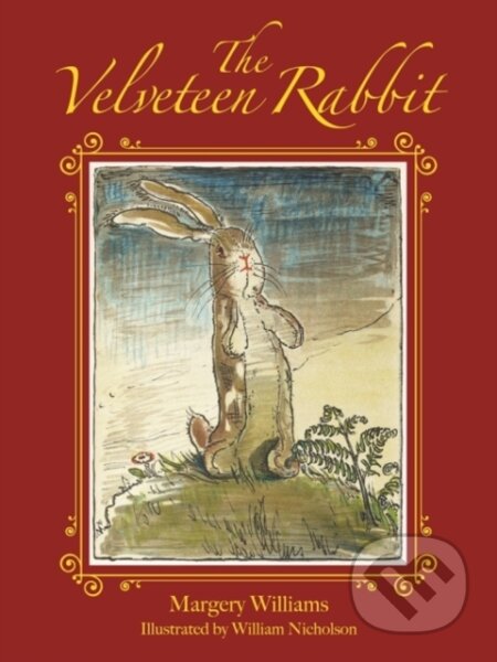 Kniha: The Velveteen Rabbit (Margery Williams). , 2017 Kniha: The Velveteen Rabbit (Margery Williams). , 2017