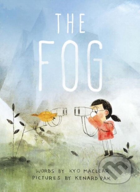 Kniha: The Fog (Kyo Maclear). Tundra, 2017 Kniha: The Fog (Kyo Maclear). Tundra, 2017