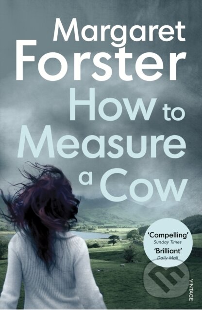 Kniha: How to Measure a Cow (Margaret Forster). Vintage, 2017 Kniha: How to Measure a Cow (Margaret Forster). Vintage, 2017