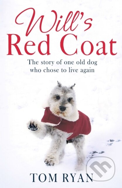 Kniha: Will's Red Coat (Tom Ryan). Piatkus, 2017 Kniha: Will's Red Coat (Tom Ryan). Piatkus, 2017