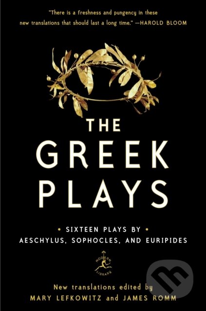 Kniha: The Greek Plays (Aeschylus, Mary Lefkowitz, James Romm, Sophocles a Euripides). Modern Library, 2017 Kniha: The Greek Plays (Aeschylus, Mary Lefkowitz, James Romm, Sophocles a Euripides). Modern Library, 2017