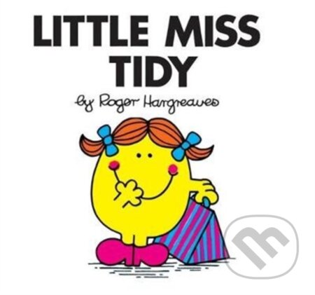 Kniha: Little Miss Tidy (Roger Hargreaves). Farshore, 2018 Kniha: Little Miss Tidy (Roger Hargreaves). Farshore, 2018