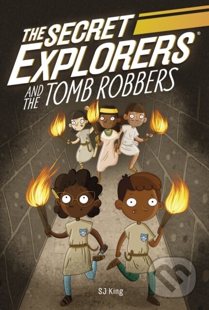 Kniha: The Secret Explorers and the Tomb Robbers (SJ King). , 2020 Kniha: The Secret Explorers and the Tomb Robbers (SJ King). , 2020