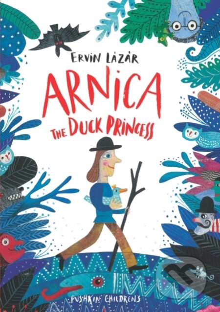 Kniha: Arnica the Duck Princess (Ervin Lazar). Pushkin, 2019 Kniha: Arnica the Duck Princess (Ervin Lazar). Pushkin, 2019