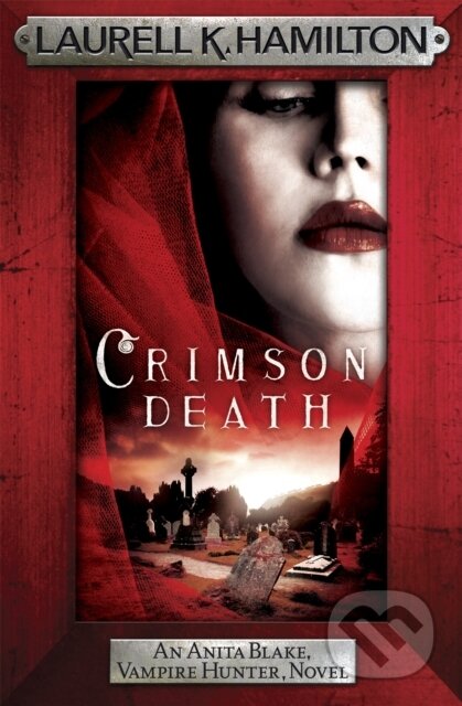 Kniha: Crimson Death (Laurell K. Hamilton). Headline Book, 2017 Kniha: Crimson Death (Laurell K. Hamilton). Headline Book, 2017