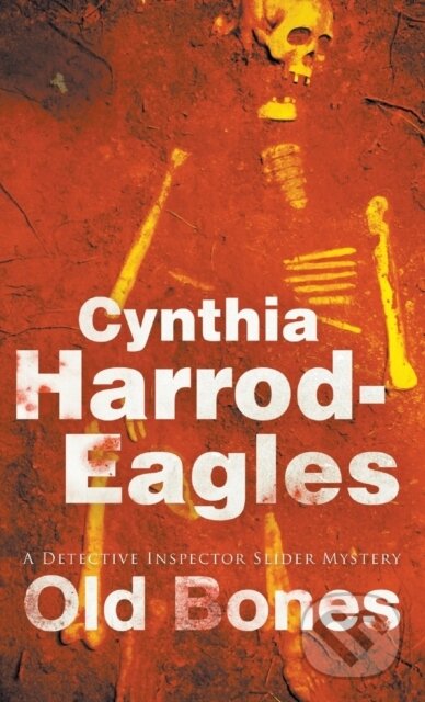 Kniha: Old Bones (Cynthia Harrod-Eagles). Severn House, 2017 Kniha: Old Bones (Cynthia Harrod-Eagles). Severn House, 2017