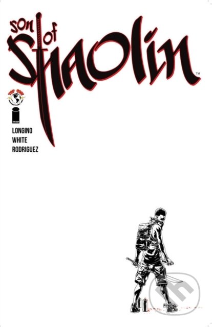 Kniha: Son of Shaolin (Jay Longino). Image Comics, 2017 Kniha: Son of Shaolin (Jay Longino). Image Comics, 2017