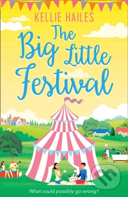 Kniha: The Big Little Festival (Kellie Hailes). HQ, 2017 Kniha: The Big Little Festival (Kellie Hailes). HQ, 2017