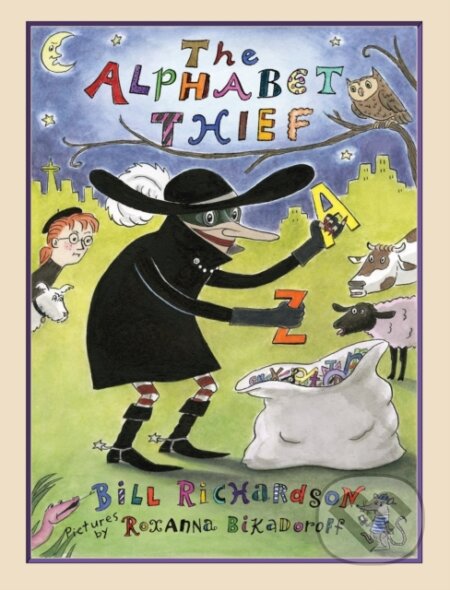Kniha: The Alphabet Thief (Bill Richardson). , 2017 Kniha: The Alphabet Thief (Bill Richardson). , 2017